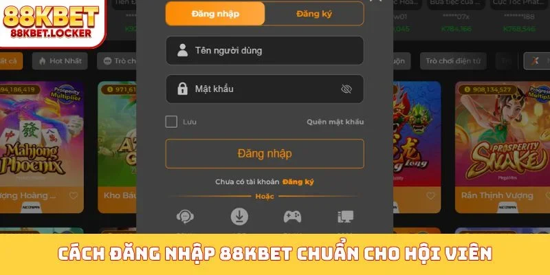 Cách đăng nhập 88KBET chuẩn cho hội viên