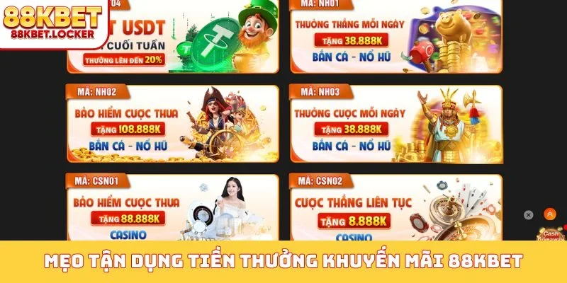 Mẹo tận dụng tiền thưởng khuyến mãi 88KBET
