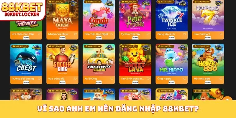 Vì sao anh em nên đăng nhập 88KBET?